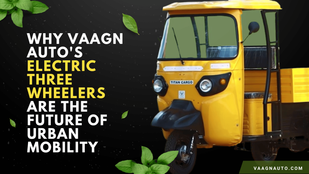 ElectricThreeWheelers-VaagnAuto