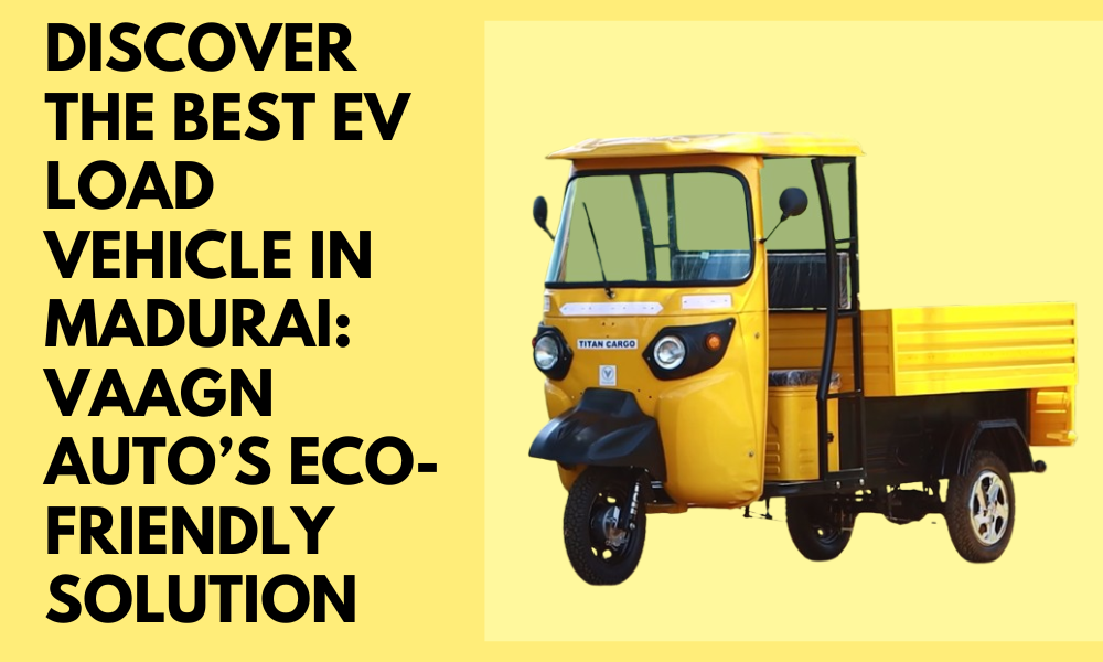 EV Load Vehicle in Madurai