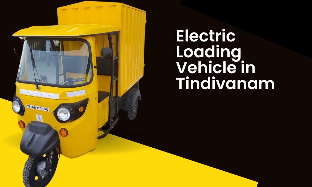 Electric Loading Vehicle in Tindivanam