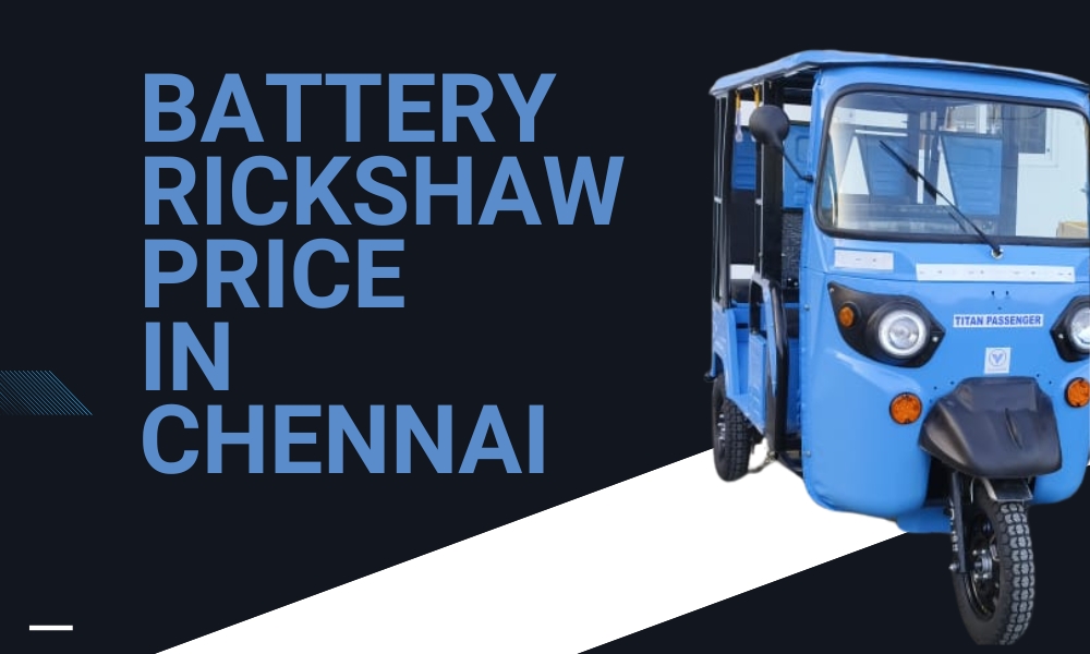 Battery Rickshaw in Chennai