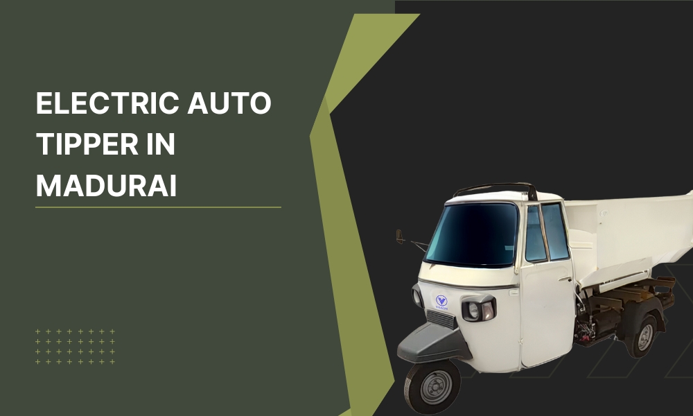 Electric Auto Tipper by Vaagn Auto in Madurai